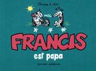 Couverture du livre « Francis t.7 : Francis est papa » de Claire Bouilhac et Jake Raynal aux éditions Cornelius