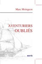 Couverture du livre « Aventuriers oubliés » de Marc Moingeon aux éditions Nuvis