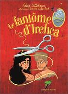 Couverture du livre « Le fantôme d'Irehca (t.4) : Yamay » de Victorine Schwebach et Elsa Villebrun aux éditions Le Verger Des Hesperides