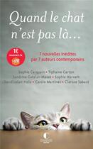 Couverture du livre « Quand le chat n'est pas là ... » de Sophie Carquain aux éditions Charleston