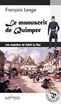 Couverture du livre « Les enquêtes de Fanch Le Roy : le manuscrit de Quimper » de Francois Lange aux éditions Palemon