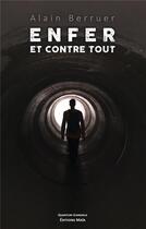 Couverture du livre « Enfer et contre tout » de Alain Berruer aux éditions Editions Maia