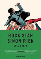 Couverture du livre « Rock star sinon rien » de Eric Greff aux éditions Anne Carriere
