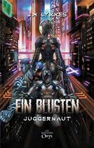 Couverture du livre « Ein Blusten : Juggernaut » de J.M. Lykkes aux éditions Onyx