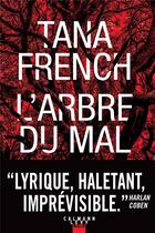 Couverture du livre « L'arbre du mal » de Tana French aux éditions Calmann-levy