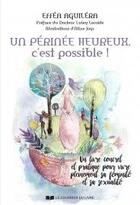 Couverture du livre « Un périnée heureux, c'est possible ! un livre concret et pratique pour vivre pleinement sa féminité et sa sexualité » de Effea Aguilera aux éditions Courrier Du Livre