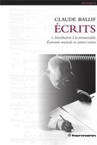 Couverture du livre « Ecrits, vol. 1 - introduction a la metatonalite » de Ballif Claude aux éditions Hermann