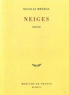Couverture du livre « Neiges » de Nicolas Brehal aux éditions Mercure De France