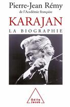 Couverture du livre « Karajan la biographie » de Jean-Pierre Remy aux éditions Odile Jacob