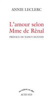 Couverture du livre « L'amour selon Madame de Rênal » de Annie Leclerc aux éditions Actes Sud