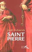 Couverture du livre « Saint-Pierre » de Joël Schmidt aux éditions Presses De La Renaissance