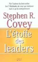 Couverture du livre « L'etoffe des leaders (2e édition) » de Covey Phen R aux éditions First