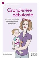 Couverture du livre « Grand-mère débutante » de Caroline Cotinaud aux éditions First