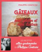 Couverture du livre « Gâteaux et gourmandises sans gluten et sans lactose » de Philippe Conticini aux éditions First