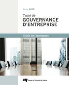 Couverture du livre « Traité de gouvernance d'entreprise ; guide de l'enseignant » de Ahmed Naciri aux éditions Pu De Quebec