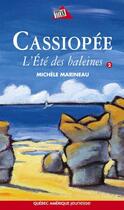 Couverture du livre « L'été des baleines t.2 ; Cassiopée » de Michele Marineau aux éditions Quebec Amerique