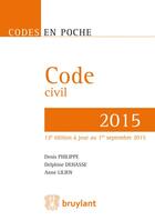 Couverture du livre « Code civil 2015 (13e édition) » de Denis Philippe et Delphine Dehasse et Anne Lilien aux éditions Bruylant