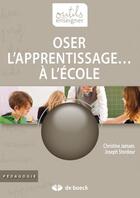 Couverture du livre « Oser l'apprentissage... à l'école » de Joseph Stordeur et Christine Jamaer aux éditions De Boeck