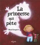 Couverture du livre « La princesse qui pète » de Maud Roegiers aux éditions Mijade