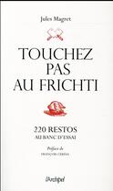 Couverture du livre « Touchez pas au frichti » de Jules Magret aux éditions Archipel