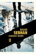 Couverture du livre « Cirque mort » de Gilles Sebhan aux éditions Rouergue