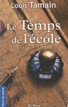 Couverture du livre « Le temps de l'école » de Louis Tamain aux éditions De Boree