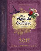 Couverture du livre « Mon agenda de sorcière 2017 » de Denise Crolle-Terzaghi aux éditions Rustica