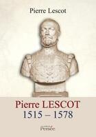 Couverture du livre « Pierre Lescot, 1515-1578 » de Pierre Lescot aux éditions Persee