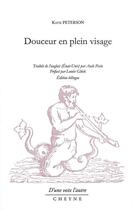 Couverture du livre « Douceur en plein visage » de Katie Peterson aux éditions Cheyne