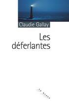 Couverture du livre « Les déferlantes » de Claudie Gallay aux éditions Rouergue