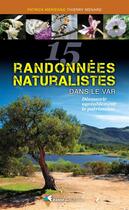 Couverture du livre « 15 randos naturalistes dans le Var » de Patrick Merienne et Thierry Menard aux éditions Rando