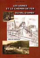 Couverture du livre « Les usines et le chemin de fer du Val d'Amby » de Marc Moulin aux éditions Bellier