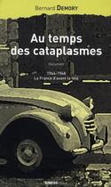 Couverture du livre « Au temps des cataplasmes, 1944-1963 ; la France d'avant la télé » de Michel Guerard et Bernard Demory aux éditions Ginkgo