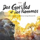 Couverture du livre « Des gorilles et des hommes : carnet de voyage naturaliste au Congo Brazzaville » de A. Dan aux éditions La Boite A Bulles