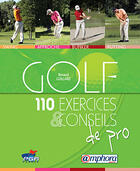 Couverture du livre « Golf ; 110 exercices et conseils de pro ; swing, approche, bunker, putting » de Renaud Guillard aux éditions Amphora