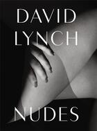 Couverture du livre « David Lynch : nudes » de David Lynch aux éditions Fondation Cartier