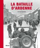 Couverture du livre « La bataille d'Ardenne en photographies » de Peter Taghon aux éditions Lannoo