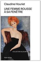 Couverture du livre « Une femme rousse à sa fenêtre » de Claudine Houriet aux éditions Plaisir De Lire