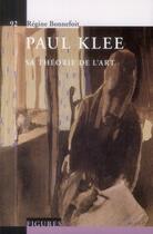 Couverture du livre « Paul Klee ; sa théorie de l'art » de Regine Bonnefoit aux éditions Ppur