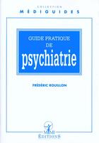 Couverture du livre « Guide pratique de psychiatrie » de Rouillon aux éditions Elsevier-masson