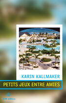 Couverture du livre « Petits jeux entre amies » de Karin Kallmaker aux éditions Ktm Editions