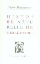Couverture du livre « Histoire naturelle de l'imaginaire » de Pierre Bettencourt aux éditions Lettres Vives