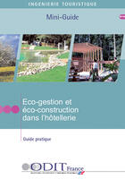 Couverture du livre « Éco-gestion et éco-construction dans l'hôtellerie » de  aux éditions Atout France