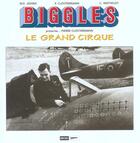 Couverture du livre « Biggles : le grand cirque ; les géants du ciel » de Mathelot et Clostermann aux éditions Miklo