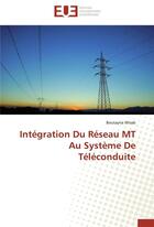 Couverture du livre « Intégration du réseau MT au système de téléconduite » de Boutayna Misab aux éditions Editions Universitaires Europeennes