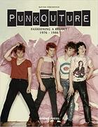 Couverture du livre « Punkouture - fashioning a riot. » de Torcinovich Matteo aux éditions Gingko Press