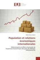 Couverture du livre « Population et relations economiques internationales » de Albert-Eneas Gakusi aux éditions Editions Universitaires Europeennes