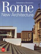 Couverture du livre « Rome new architecture » de Brandolini Sebastian aux éditions Skira