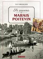 Couverture du livre « Se souvenir du Marais poitevin » de Guy Brangier aux éditions Geste