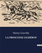 Couverture du livre « LA PRINCESSE OGHÉROF » de Henry Greville aux éditions Culturea